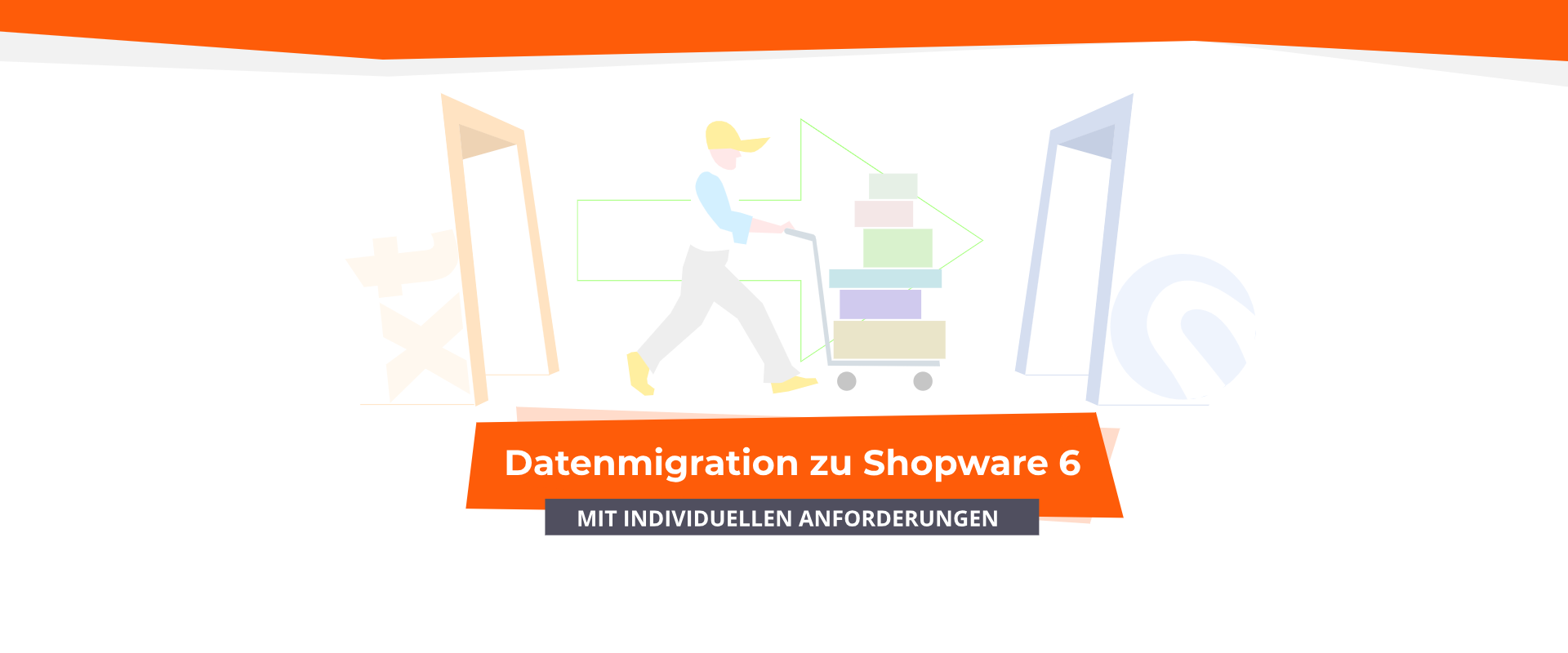 Datenmigration zu Shopware 6 – mit individuellen Anforderungen